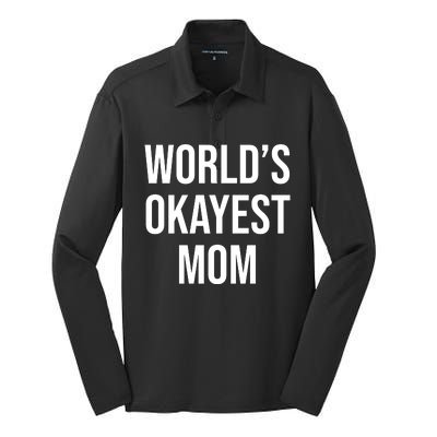 Worlds Okayest Mom Funny Silk Touch Performance Long Sleeve Polo