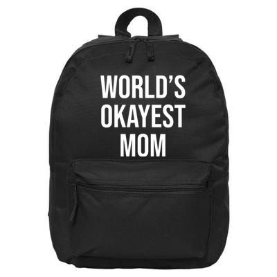 Worlds Okayest Mom Funny 16 in Basic Backpack