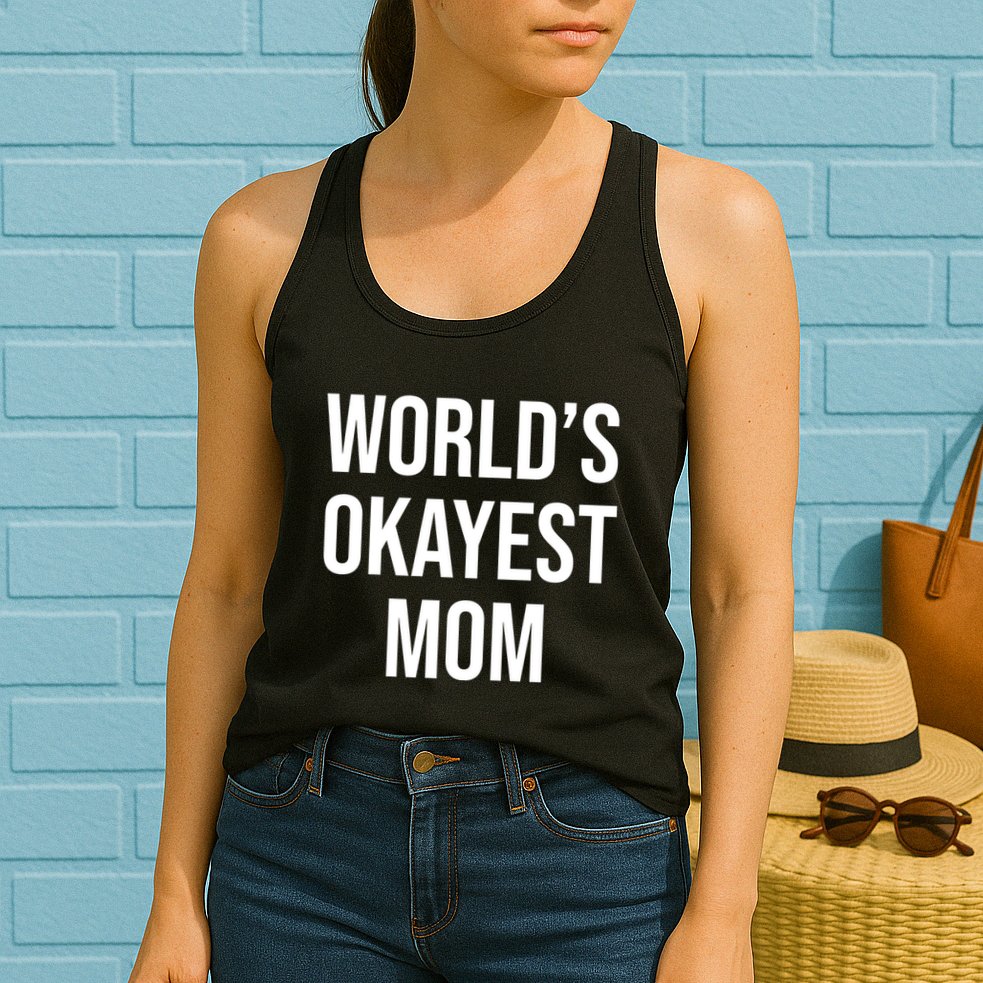 Worlds Okayest Mom Funny Womens Tank Top