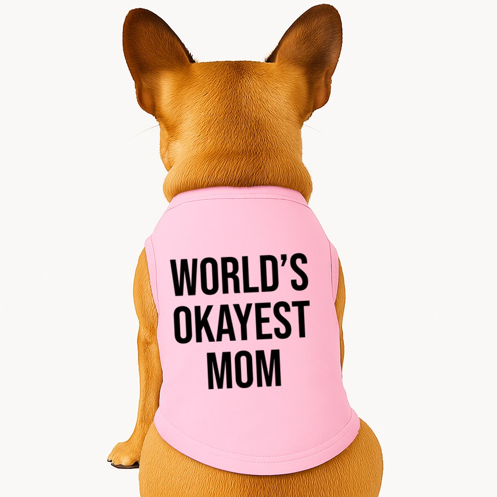 Worlds Okayest Mom Funny Doggie Tank
