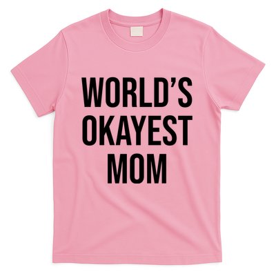 Worlds Okayest Mom Funny T-Shirt