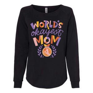 World's Okayest Mom Award Womens California Wash Sweatshirt