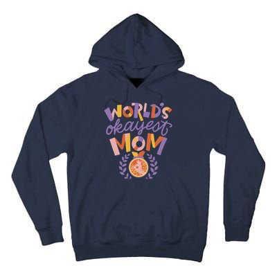 World's Okayest Mom Award Tall Hoodie