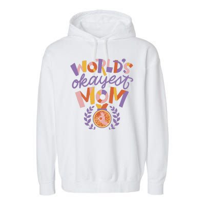 World's Okayest Mom Award Garment-Dyed Fleece Hoodie