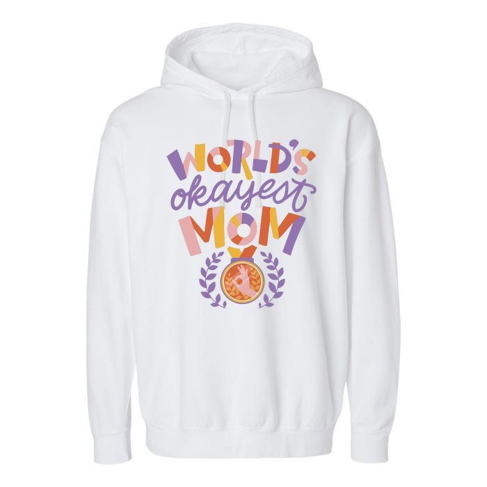 World's Okayest Mom Award Garment-Dyed Fleece Hoodie