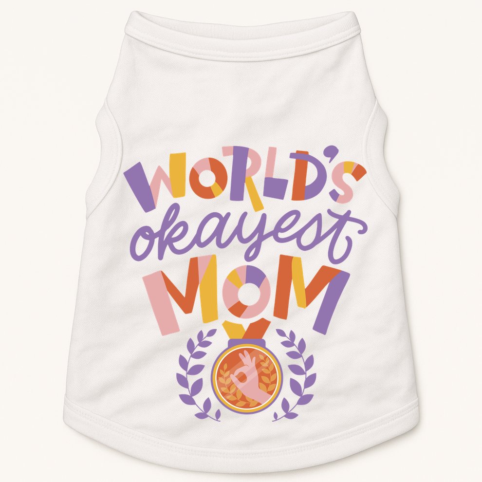 World's Okayest Mom Award Doggie Tank