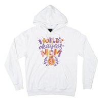 World's Okayest Mom Award Hoodie