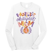 World's Okayest Mom Award Long Sleeve Shirt