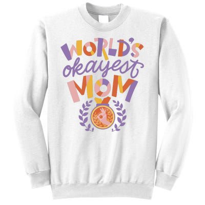 World's Okayest Mom Award Sweatshirt