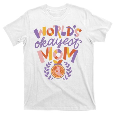 World's Okayest Mom Award T-Shirt