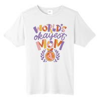 World's Okayest Mom Award Tall Fusion ChromaSoft Performance T-Shirt