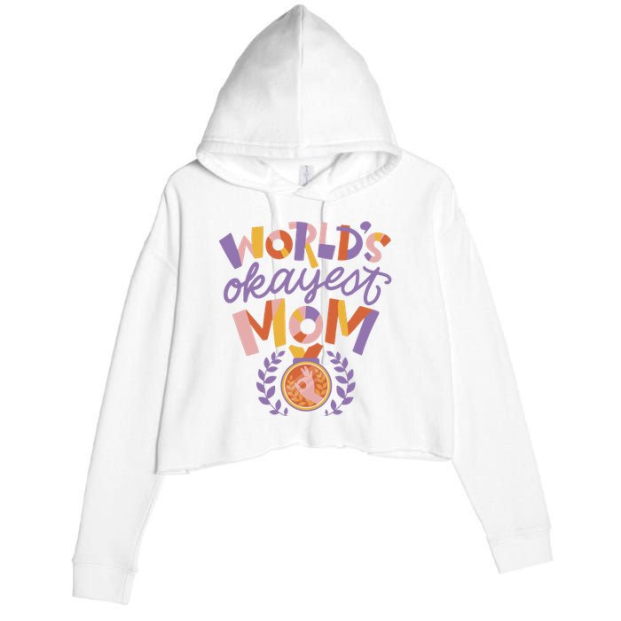 World's Okayest Mom Award Crop Fleece Hoodie