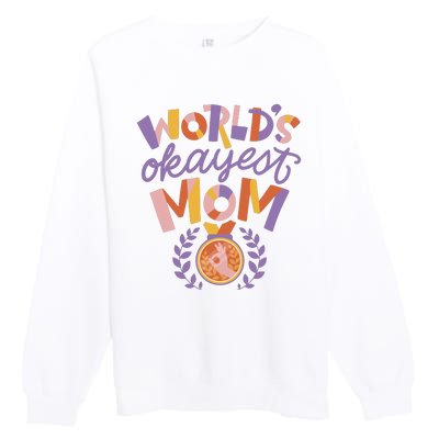 World's Okayest Mom Award Premium Crewneck Sweatshirt