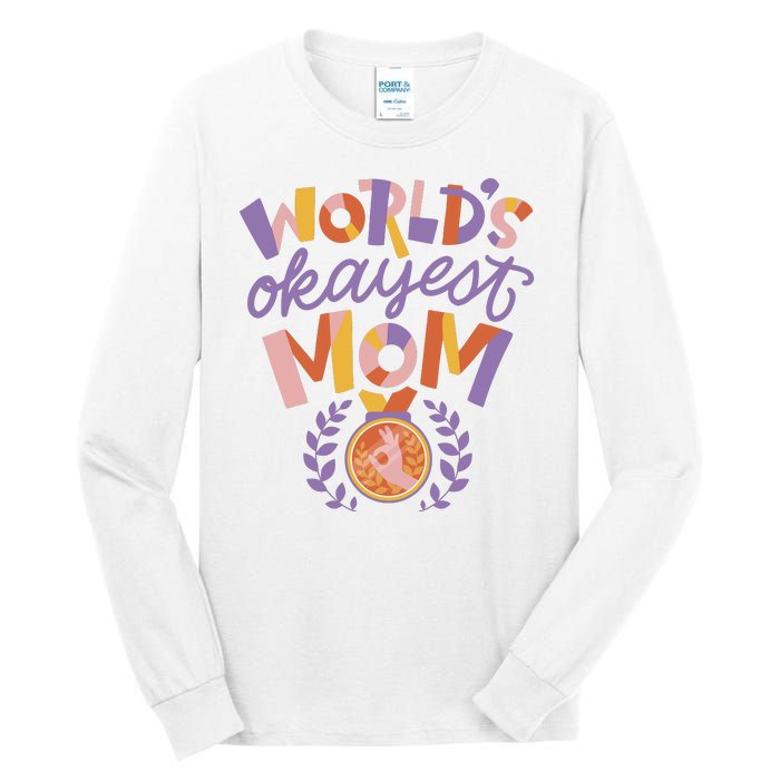 World's Okayest Mom Award Tall Long Sleeve T-Shirt