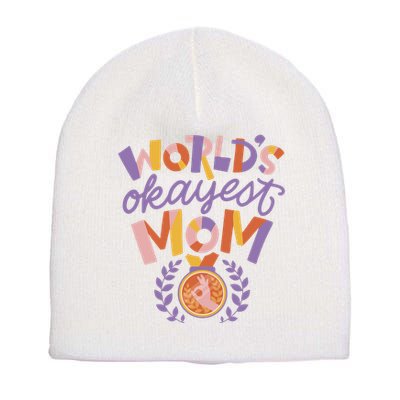 World's Okayest Mom Award Short Acrylic Beanie