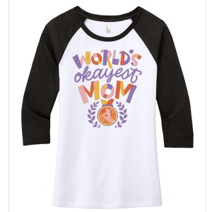 World's Okayest Mom Award Women's Tri-Blend 3/4-Sleeve Raglan Shirt