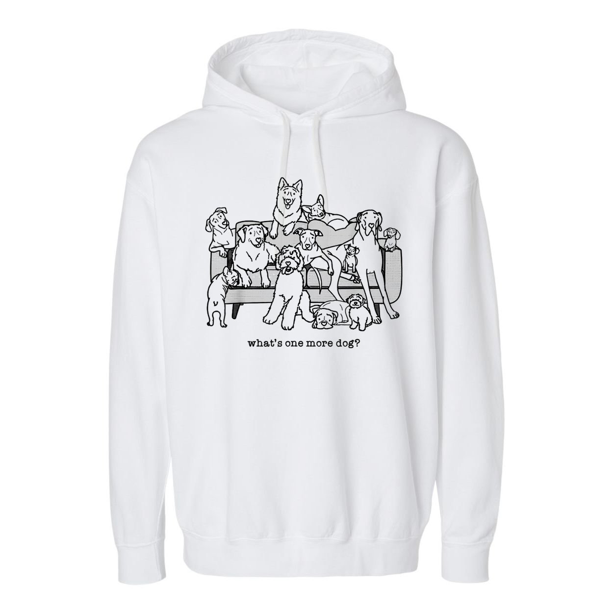 What's One More Dog, Funny Group Dogs, Many Dogs, Funny Dogs Garment-Dyed Fleece Hoodie