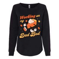 Working On My Dad Bod Thanksgiving Pregnancy Announcement Womens California Wash Sweatshirt