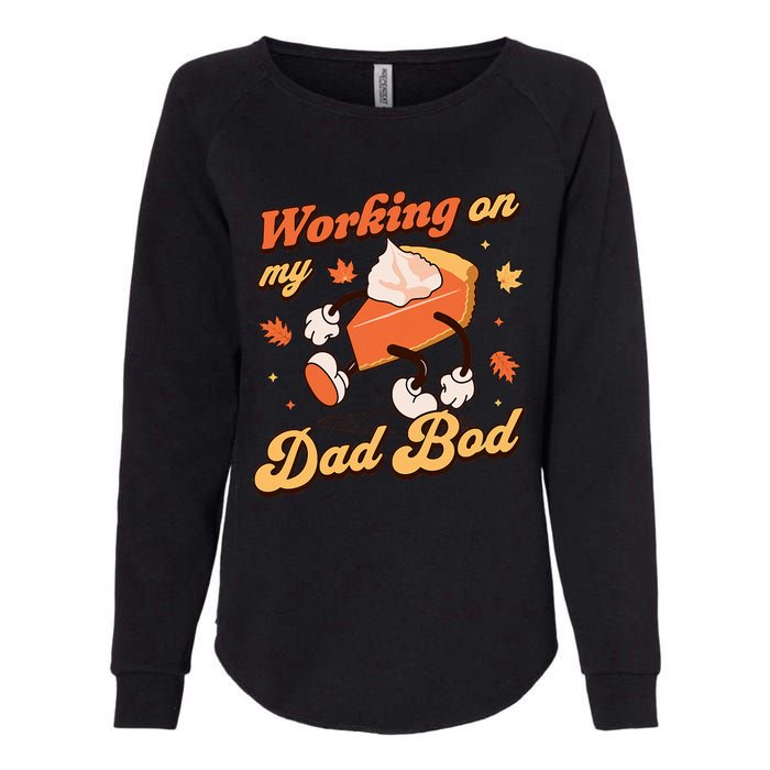 Working On My Dad Bod Thanksgiving Pregnancy Announcement Womens California Wash Sweatshirt