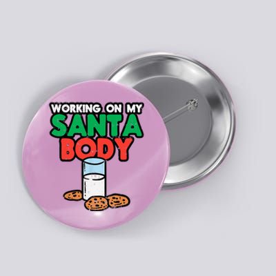 Working On My Santa Body Funny Christmas Cookies Button