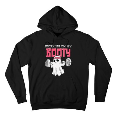 Working On My Booty Booty Funny Halloween Gym Ghost Pun Hoodie