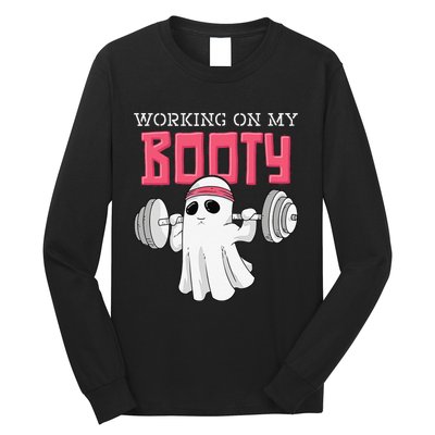 Working On My Booty Booty Funny Halloween Gym Ghost Pun Long Sleeve Shirt