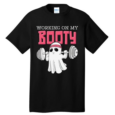 Working On My Booty Booty Funny Halloween Gym Ghost Pun Tall T-Shirt