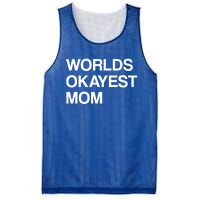 Worlds Okayest Mom Mom Funny Sarcastic Dog Mom Funny Saying Gift Mesh Reversible Basketball Jersey Tank