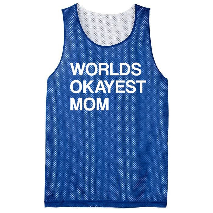 Worlds Okayest Mom Mom Funny Sarcastic Dog Mom Funny Saying Gift Mesh Reversible Basketball Jersey Tank