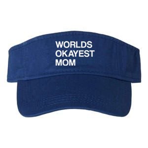 Worlds Okayest Mom Mom Funny Sarcastic Dog Mom Funny Saying Gift Valucap Bio-Washed Visor