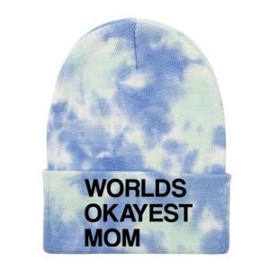 Worlds Okayest Mom Mom Funny Sarcastic Dog Mom Funny Saying Gift Tie Dye 12in Knit Beanie