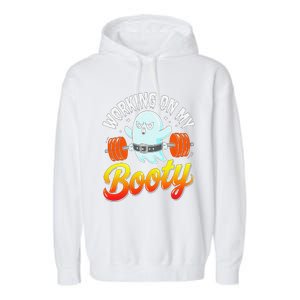 Working On My Booty Ghost Halloween Gym Humor Bodybuilder Garment-Dyed Fleece Hoodie