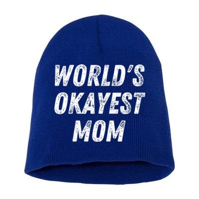 World's Okayest Mom Funny Mama Wife Birthday Mother's Day Cute Gift Short Acrylic Beanie