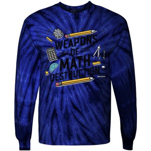 Weapons Of Math Destruction Funny Math Teacher Tie-Dye Long Sleeve Shirt