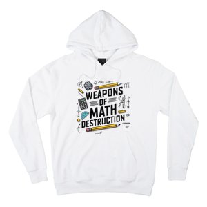 Weapons Of Math Destruction Funny Math Teacher Hoodie