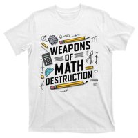 Weapons Of Math Destruction Funny Math Teacher T-Shirt