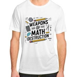 Weapons Of Math Destruction Funny Math Teacher Adult ChromaSoft Performance T-Shirt