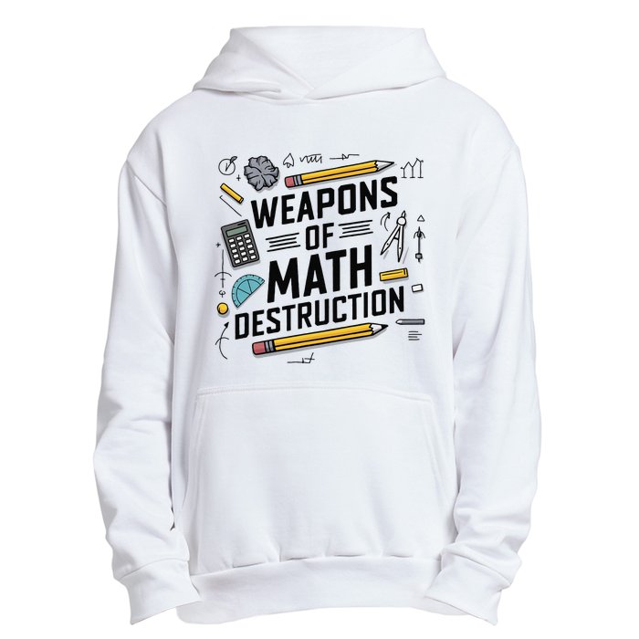 Weapons Of Math Destruction Funny Math Teacher Urban Pullover Hoodie