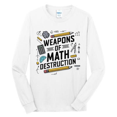 Weapons Of Math Destruction Funny Math Teacher Tall Long Sleeve T-Shirt