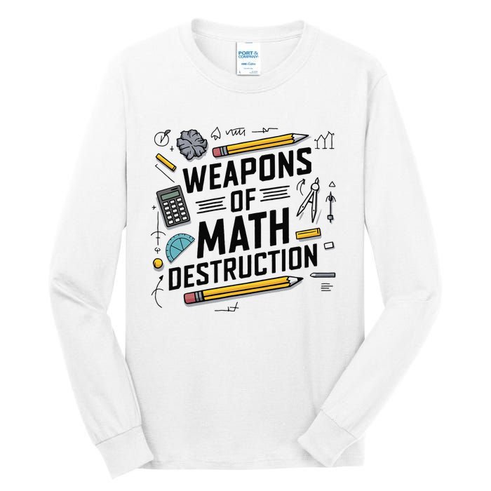 Weapons Of Math Destruction Funny Math Teacher Tall Long Sleeve T-Shirt