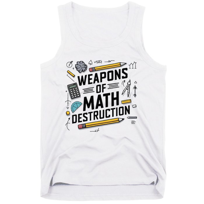 Weapons Of Math Destruction Funny Math Teacher Tank Top