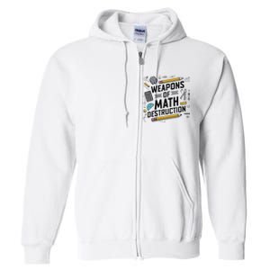 Weapons Of Math Destruction Funny Math Teacher Full Zip Hoodie