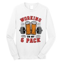 Working On My 6 Pack Beer Dad Funny Gymmer Long Sleeve Shirt