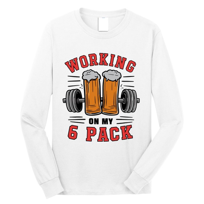 Working On My 6 Pack Beer Dad Funny Gymmer Long Sleeve Shirt