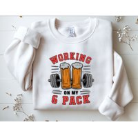 Working On My 6 Pack Beer Dad Funny Gymmer Sweatshirt