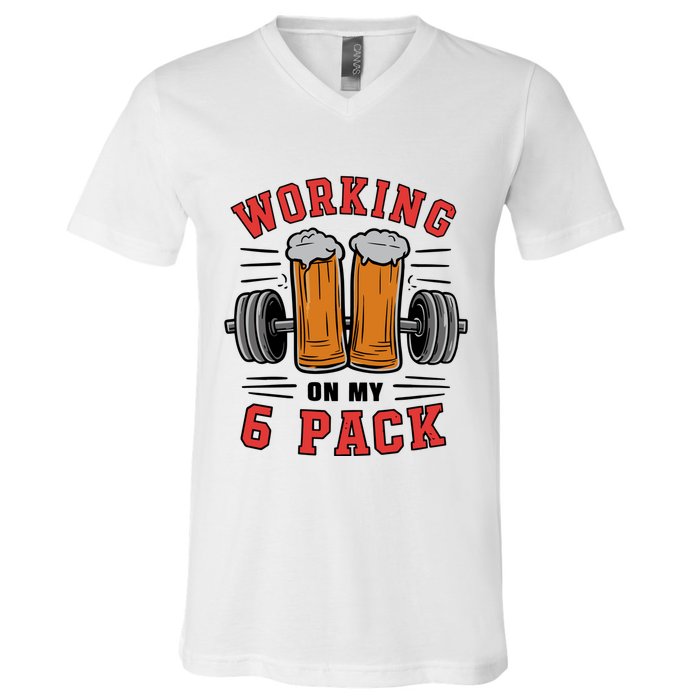 Working On My 6 Pack Beer Dad Funny Gymmer V-Neck T-Shirt