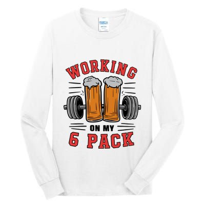 Working On My 6 Pack Beer Dad Funny Gymmer Tall Long Sleeve T-Shirt