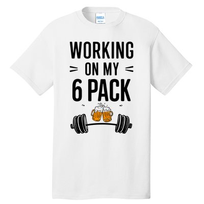 Working On My 6 Pack Beer Dad Funny Gymmer Tall T-Shirt