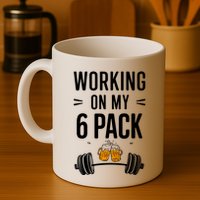 Working On My 6 Pack Beer Dad Funny Gymmer Mug