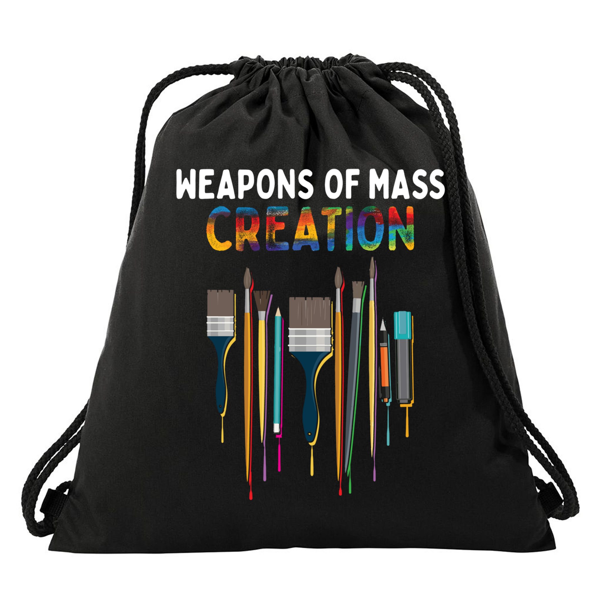 Weapons Of Mass Creation Artist Painting Gift Art Teachers Gift Drawstring Bag